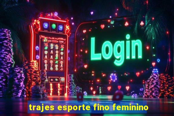 trajes esporte fino feminino
